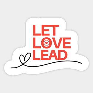 Let love lead ❤️1, Lifestyle Design Sticker